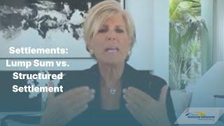 SUZE ORMAN: Which Is Better For You? Lump Sum or Structured Settlement?