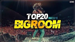 Sick Big Room Drops  May 2018 [Top 20] | EZUMI