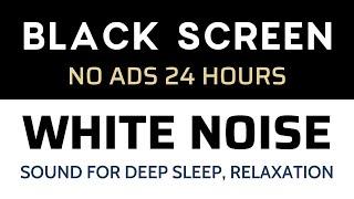 WHITE NOISE BLACK SCREEN 24h No Ads - Sound For Deep Sleep, Relaxation, Meditation