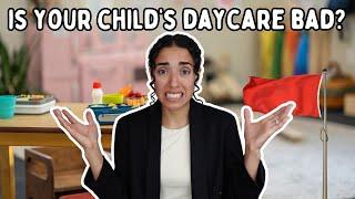 How do I know if my child's Daycare is bad? | Daycare Red Flags