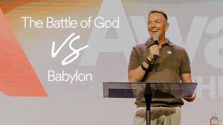 The Battle of God vs Babylon - Ps. Jurgen Matthesius