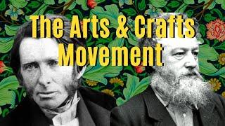 Ruskin & Morris: The Origins of the Arts & Crafts Movement in the 19th Century