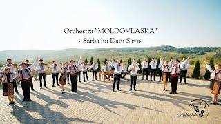 Sârba lui Dani Sava - orchestra MOLDOVLASKA | Dorin Buldumea si Veaceslav Stefanet | NEW | 2021 | 4K