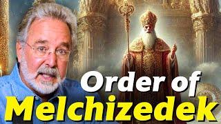 Understanding The Order of Melchizedek