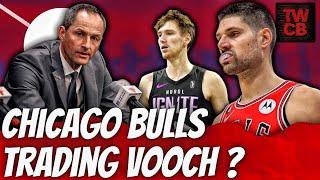 Chicago Bulls Trading Nikola Vucevic ?! | Is The Youth movement Beginning For The Bulls ?