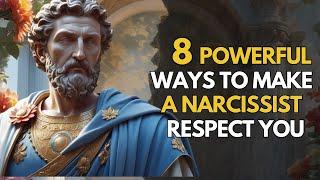 8 Ways to Make a Narcissist Respect You| Stoic Mindset