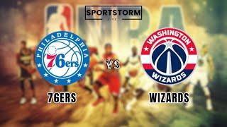 LIVE: Philadelphia 76ers vs Washington Wizards Live Scores | NBA Live Stream & Commentary