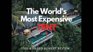 Honest Review of the World's Most Expensive Luxury Tents - Capella Ubud in Bali Indonesia