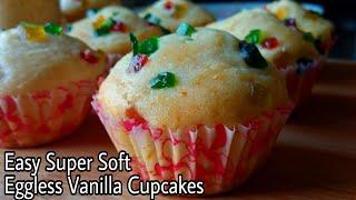 Eggless Vanilla Cup Cake | Easy Vanilla Cake With and Without Mold | No Oven, Curd, Condensed Milk