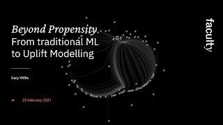 Beyond Propensity: From traditional ML to Uplift Modelling