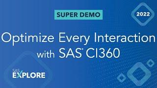 Optimize Every Interaction With SAS Customer Intelligence 360