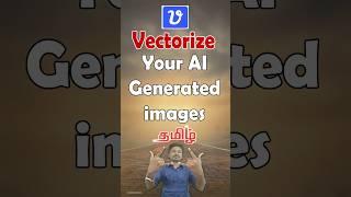 Vectorize Your AI Generated Images | Convert Your Normal Image to Vector Image in Tamil