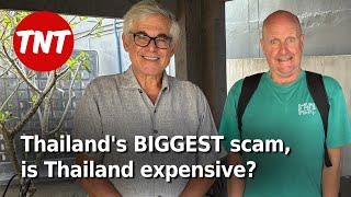 Grumpy Old Men - Thailand's BIGGEST scam, is Thailand expensive?