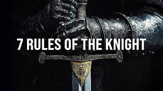 7 Rules of the Knight: The Chivalry Code To Become Unbreakable