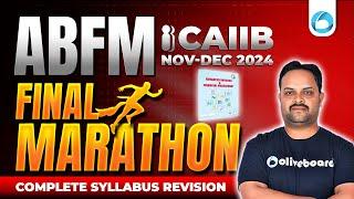 CAIIB ABFM Final Marathon For CAIIB Dec 2024 | CAIIB ABFM Maha Marathon | Complete Syllabus Revision