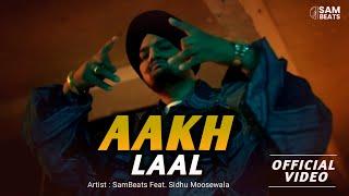 Aakh Laal (Official Song) by SamBeats  Lyrics by Sameer Thakur  Feat. Sidhu Moose Wala