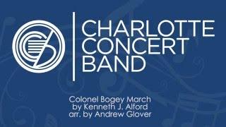 Colonel Bogey March - Andrew Glover - Charlotte Concert Band