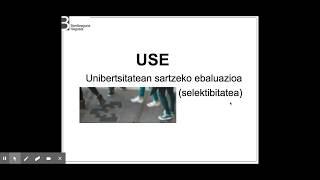 USE: Unibertsitatean sartzeko Ebaluazioa (Selektibitatea)