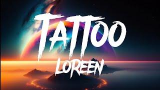 Loreen - Tattoo (Lyrics)