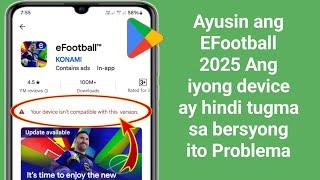 Ayusin ang eFootball 2025 Ang iyong device ay hindi tugma sa bersyong ito Problema