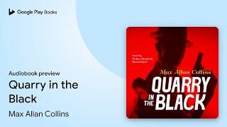 Quarry in the Black by Max Allan Collins · Audiobook preview