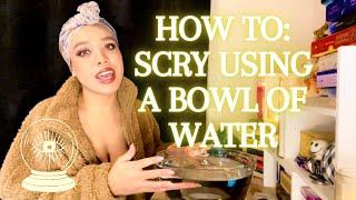 How to Scry Using a Bowl of Water