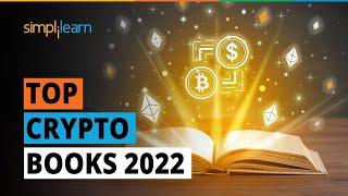 Top Crypto Books 2022 | Crypto Books For Beginners | Best Books On Cryptocurrency | Simplilearn