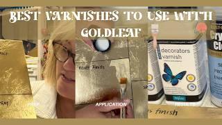 Varnishing Goldleaf  - Ultimate Guide and Product tests