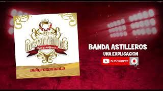 Banda Astilleros ,Una Explicación