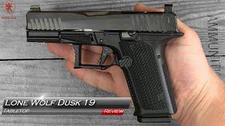 Lone Wolf Arms Dusk 19 Tabletop Review and Field Strip