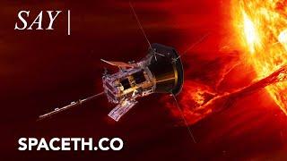 ปฏิบัติการฝ่าเพลิงดวงอาทิตย์กับยานอวกาศ Parker Solar Probe