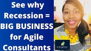 5 Ways Agile Consultants Get Paid in a Recession & the problems clients need solved