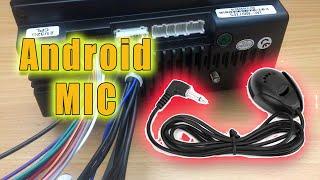 How to install an external mic to Android Car Stereo Unit