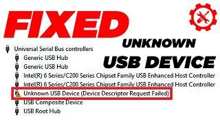 Fix Unknown USB Device (Device Descriptor Request Failed)