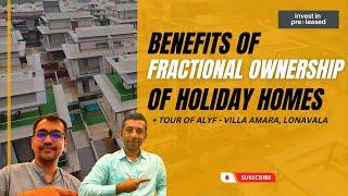 Benefits of Fractional Ownership of Holiday Homes + Tour of ALYF Amara Villa Lonavala.