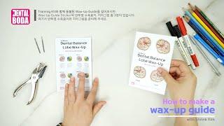 How to make a Wax-Up Guide