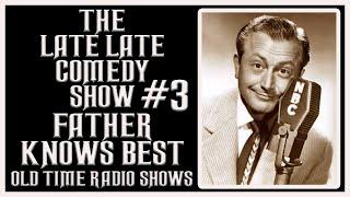 FATHER KNOWS BEST COMEDY OLD TIME RADIO ALL NIGHT #3