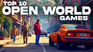 Top 10 Best OPEN WORLD Games for Android 2025 | High Graphics