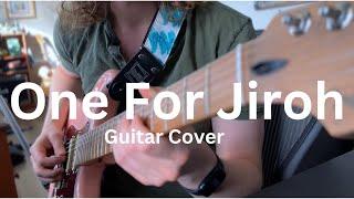 One For Jiroh (guitar cover) - Jordan Wav