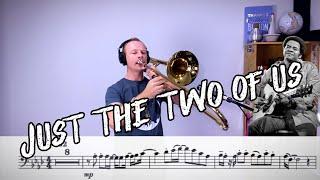 Just The Two Of Us - Trombone Play Along