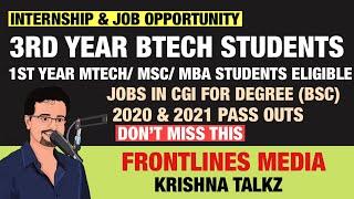 Internship in IIT Madras || Job in CGI || BTech/ MTech/ MBA/ BSC/ MSC/ MA students