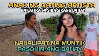 PART 4 ANAK NG DATING ARTISTA BUMALIK NA SA DATING TIRAHAN MUNTIK PASUKIN ANG BAHAY