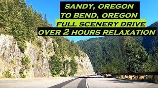 Sandy(Portland Metro), Oregon to Bend, Oregon | Full HD Drive | Uncut for Relaxation | Mt Hood