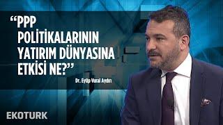 Türkiye'de Kamu-Özel Sektör İş Birliği (PPP) | Dr. Eyüp Vural Aydın | Serpin Alparslan