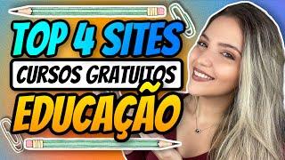  TOP 4 SITES pra CURSOS ONLINE EDUCAÇÃO GRATUITOS  | com certificado grátis! | Mari Rel