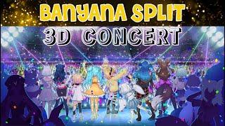 【3D Concert】 BANYANA SPLIT 「Singing and Dancing with 19 VTUBERS!!! 」