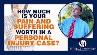 How Much Is My Pain And Suffering Worth In A Personal Injury Case?