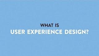 What is User Experience Design?