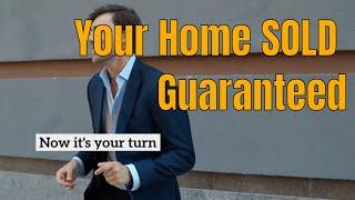 Your Home Sold Guaranteed