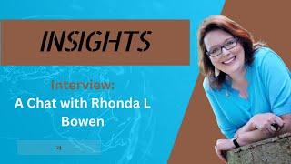 A Chat with Rhonda L  Bowen